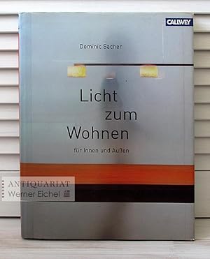 Licht zum Wohnen für Innen und Außen.