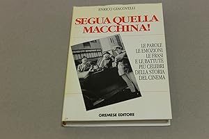 Bild des Verkufers fr Segua quella macchina! zum Verkauf von Amarcord libri