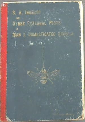 Bild des Verkufers fr South African Insect Pests (and other external pests) of Man and Domesticated Animals - A Handbook of Ready Reference zum Verkauf von Chapter 1