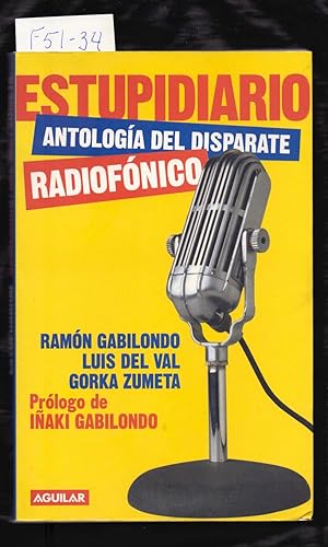 Imagen del vendedor de ESTUPIDIARIO - ANTOLOGIA DEL DISPARATE RADIOFONICO - a la venta por Libreria 7 Soles