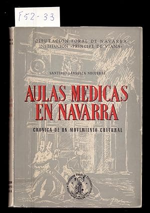 Seller image for AULAS MEDICAS EN NAVARRA - CRONICA DE UN MOVIMIENTO CULTURAL - for sale by Libreria 7 Soles