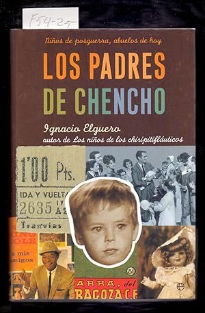 Imagen del vendedor de LOS PADRES DE CHENCHO - NIOS DE POSGUERRA, ABUELOS DE HOY a la venta por Libreria 7 Soles