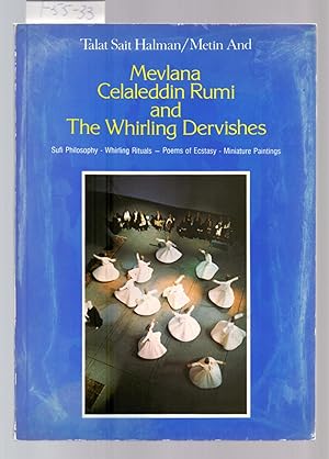 Seller image for MEVLANA CELALEDDIN RUMI AND THE WHIRLING DERVISHES / SUFI PHILOSOPHY - WHIRLING RITUALS - POEMS OF ECSTASY - MINIETURE PAINTINGS for sale by Libreria 7 Soles