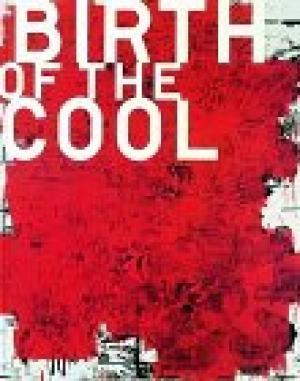 Immagine del venditore per Birth of the Cool. Amerikanische Malerei von Georgia O'Keeffe bis Christopher Wool. 14. Februar - 11. Mai 1997 Deichtorhallen Hamburg 18. Juni - 7. September 1997 Kunsthaus Zrich. venduto da Altstadt Antiquariat Rapperswil