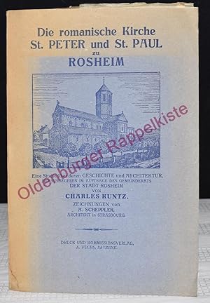 Die romanische Kirche St. Peter und St. Paul zu Rosheim: Eine Studie über deren Geschichte und Ar...