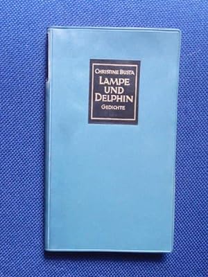 Bild des Verkufers fr Lampe und Delphin. Gedichte. zum Verkauf von Antiquariat Klabund Wien