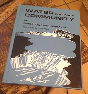 Seller image for Water for Your Community for sale by Xochi's Bookstore & Gallery