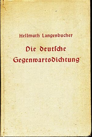 Seller image for Die deutsche Gegenwartsdichtung - Eine Einfhrung in das volkhafte Schrifttum unserer Zeit for sale by Versandantiquariat Brigitte Schulz