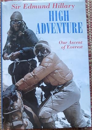 Imagen del vendedor de HIGH ADVENTUE: Our Ascent of Everest. a la venta por Come See Books Livres