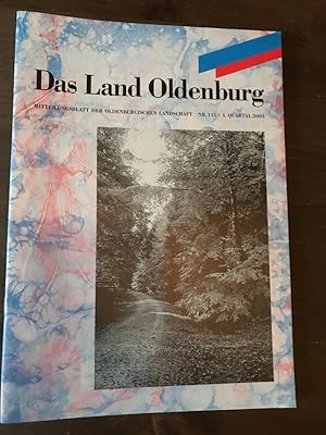 Das Land Oldenburg. Mitteilungsblatt der Oldenburgischen Landschaft Nr. 115 I. Quartal 2003.