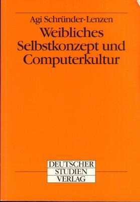 Seller image for Weibliches Selbstkonzept und Computerkultur. for sale by Antiquariat Jenischek