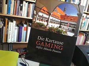 Die Kartause Gaming. Stifter Mönche Pioniere.