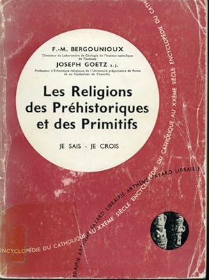 Imagen del vendedor de Les religions des Prhistoriques et des Primitifs Je sais Je crois #140 14e Partie : religions non chrtiennes et Qutes de Dieu a la venta por Librairie Le Nord