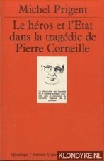 Bild des Verkufers fr Le heros et l'Etat dans la tragedie de Pierre Corneille zum Verkauf von Klondyke