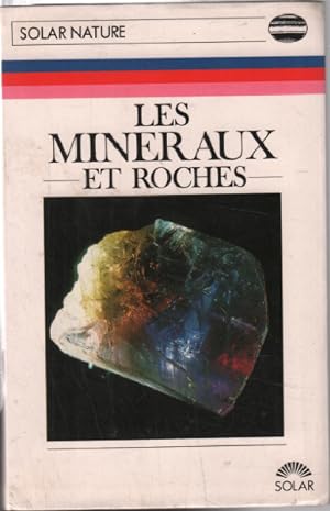 Les minéraux et roches