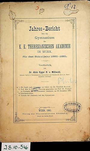 Seller image for WIEN - Jahres-Bericht ber das Gymnasium der k. k. Theresianischen Akademie in Wien fr das Schuljahr 1880-1881. for sale by ANTIQUARIAT.WIEN Fine Books & Prints