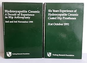 Hydroxyapatite Ceramic - A Decade of Experience in Hip Arthroplasty - The Proceedings of a Two Da...