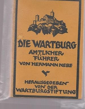 Die Wartburg. Amtlicher Führer. 6. erweiterte und vermehrte Auflage