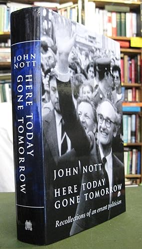 Here Today, Gone Tomorrow: Recollections of an Errant Politician (signed copy)