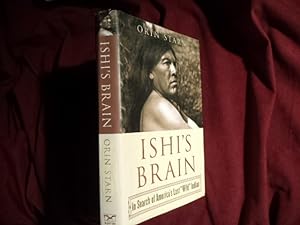 Bild des Verkufers fr Ishi's Brain. In Search of America's Last "Wild" Indian. zum Verkauf von BookMine
