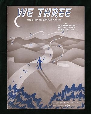 'We Three (My Echo, My Shadow and Me)' Vintage Sheet Music, 1940. Dick Robertson, Nelson Cogane, ...