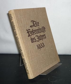 Die Bekenntnisse und grundsätzlichen Äußerungen zur Kirchenfrage des Jahres 1933. Gesammelt und e...