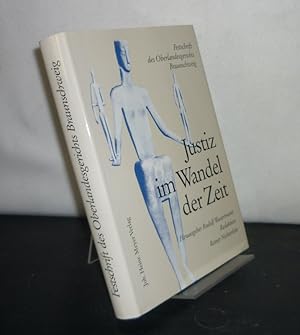 Justiz im Wandel der Zeit. Festschrift des Oberlandesgerichts Braunschweig. [Herausgegeben von Ru...