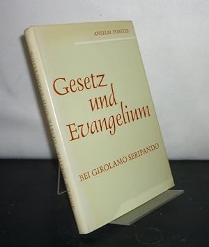 Bild des Verkufers fr Gesetz und Evangelium bei Girolamo Seripando. Von Anselm Forster. (= Konfessionskundliche und kontroverstheologische Studien, Band 6). zum Verkauf von Antiquariat Kretzer