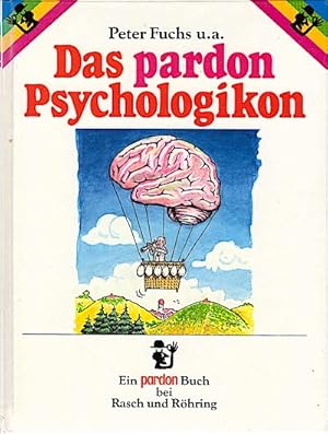 Das Pardon-Psychologikon / Peter Fuchs u.a.