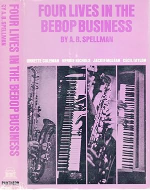 FOUR LIVES IN THE BEBOP BUSINESS.