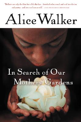 Immagine del venditore per In Search of Our Mothers' Gardens: Womanist Prose (Paperback or Softback) venduto da BargainBookStores
