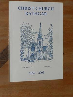 Seller image for Christ Church Rathgar Celebrating 150 Years of Christian Witness 1858-1959, 1959-2009 for sale by Dublin Bookbrowsers
