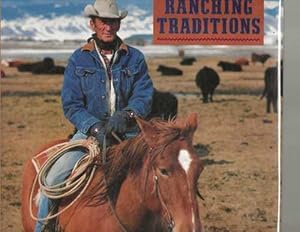 Ranching Traditions ~ Legacy of the American West