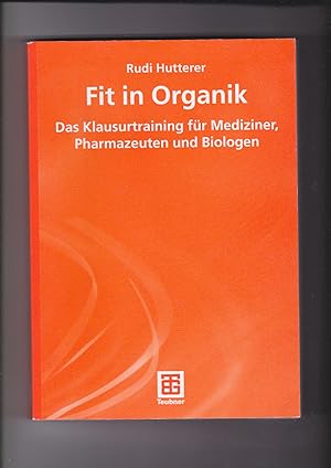 Seller image for Rudi Hutterer, Fit in Organik Klausurtraining Mediziner, Pharmazeuten, Biologen for sale by sonntago DE