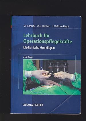 Kucharek, Heitland, Waldner, Lehrbuch für Operationspflegekräfte / 2. Auflage