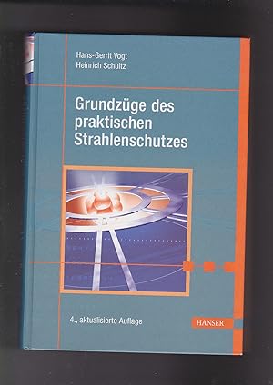 Hans-Gerrit Vogt, Heinrich Schultz, Grundzüge des praktischen Strahlenschutzes