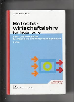 Seller image for Jürgen Härdler, Betriebswirtschaftslehre für Ingenieure - Lehr- und Praxisbuch for sale by sonntago DE