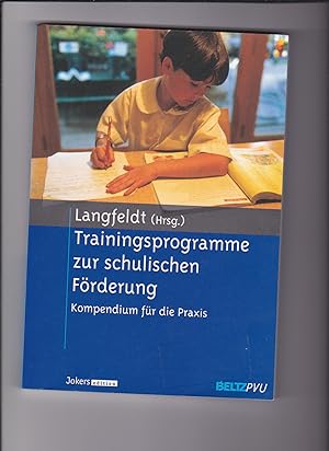 Seller image for Langfeldt, Trainingsprogramme zur schulischen Förderung - Kompendium für die Praxis for sale by sonntago DE