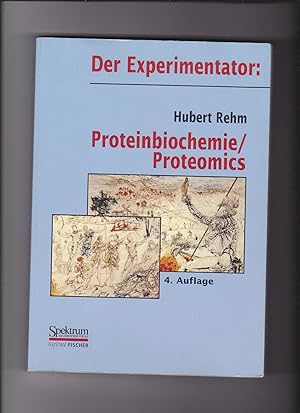 Seller image for Hubert Rehm, Der Experimentator - Proteinbiochemie / Proteomics for sale by sonntago DE