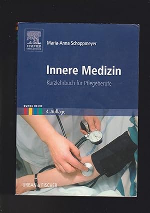 Seller image for Maria-Anna Schoppmeyer, Innere Medizin - Kurzlehrbuch für Pflegeberufe for sale by sonntago DE