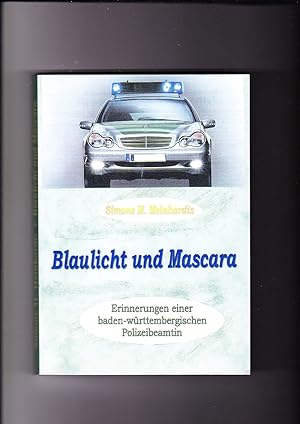 Seller image for Simone Meinhardis, Blaulicht und Mascara for sale by sonntago DE