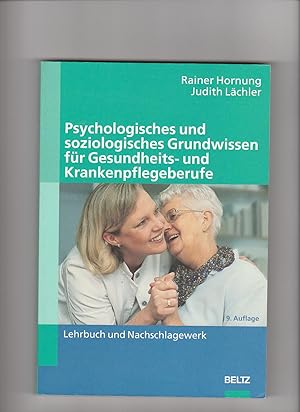 Seller image for Rainer Hornung, Psychologisches und soziologisches Grundwissen für . / Pflege for sale by sonntago DE