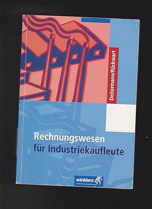 Seller image for Deitermann, Rückwart, Rechnungswesen für Industriekaufleute / 6. Auflage 2007 for sale by sonntago DE