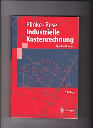 Seller image for Wulff Plinke, Mario Rese Industrielle Kostenrechnung : eine Einführung / 6. Auflage for sale by sonntago DE