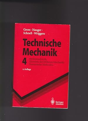 Seller image for Gross, Hauger, Schnell, Technische Mechanik 4 Hydromechanik, Elemente der höheren Mechanik, numerische Methoden. Springer-Lehrbuch for sale by sonntago DE