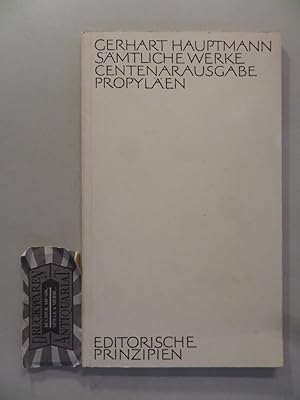 Bild des Verkufers fr Die Centar-Ausgabe der smtlichen Werke Gerhart Hauptmanns. Editorische Prinzipien. Ein editorischer Vorbericht. zum Verkauf von Druckwaren Antiquariat