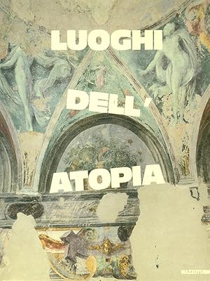 Seller image for Luoghi dell' atopia for sale by Librodifaccia