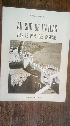 Bild des Verkufers fr Au sud de l'atlas vers le pays des Casbahs zum Verkauf von Des livres et vous