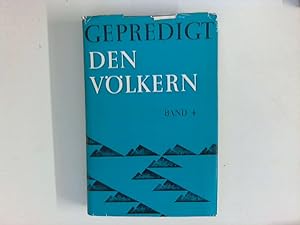 Bild des Verkufers fr Gepredigt den Vlkern : Band 4 ; Zur missionarischen Relevanz der Perikopen der IV. Predigtreihe. zum Verkauf von ANTIQUARIAT FRDEBUCH Inh.Michael Simon