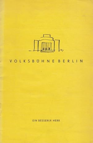 Bild des Verkufers fr Ein besserer Herr. Spielzeit 1961 /1962. Heft 46. Spielplan Mrz 1963. Regie: Sthr, Emil. Ausstattung: Weyl, Roman. Musik / Bearbeitung: Pietsch, Wolfgang. Darsteller: Sasse, Wolfgang / Rollberg, Lieselotte / Esche, Eberhard / Abesser, Doris / Ludwig, Rolf / Ertelt, Peter / Folkmar, Ulrich / Spira, Steffie / Bttner, Gisela / Ludwig, Fred u.a. zum Verkauf von Antiquariat Carl Wegner